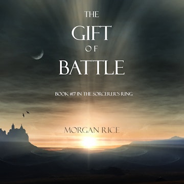 The Gift of Battle (Book Seventeen in the Sorcerer's Ring)