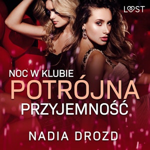 Noc w klubie: Potrójna przyjemność – opowiadanie erotyczne