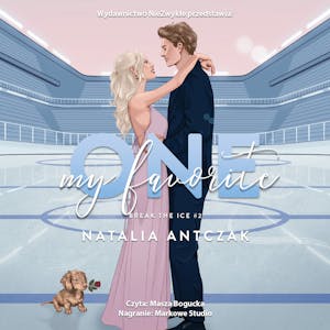 My Favorite One. Break the Ice. Tom 2, Natalia Antczak