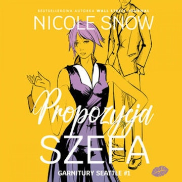 Propozycja szefa. Garnitury Seattle #1 audiobook, Nicole Snow