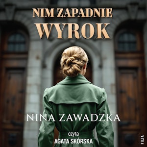 Nim zapadnie wyrok, Nina Zawadzka
