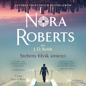 Srebrny błysk śmierci audiobook, Nora Roberts