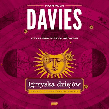 Igrzyska dziejów. Zapasy historyka z historią audiobook, Norman Davies