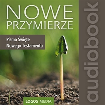 NOWE PRZYMIERZE - Pismo Święte Nowego Testamentu