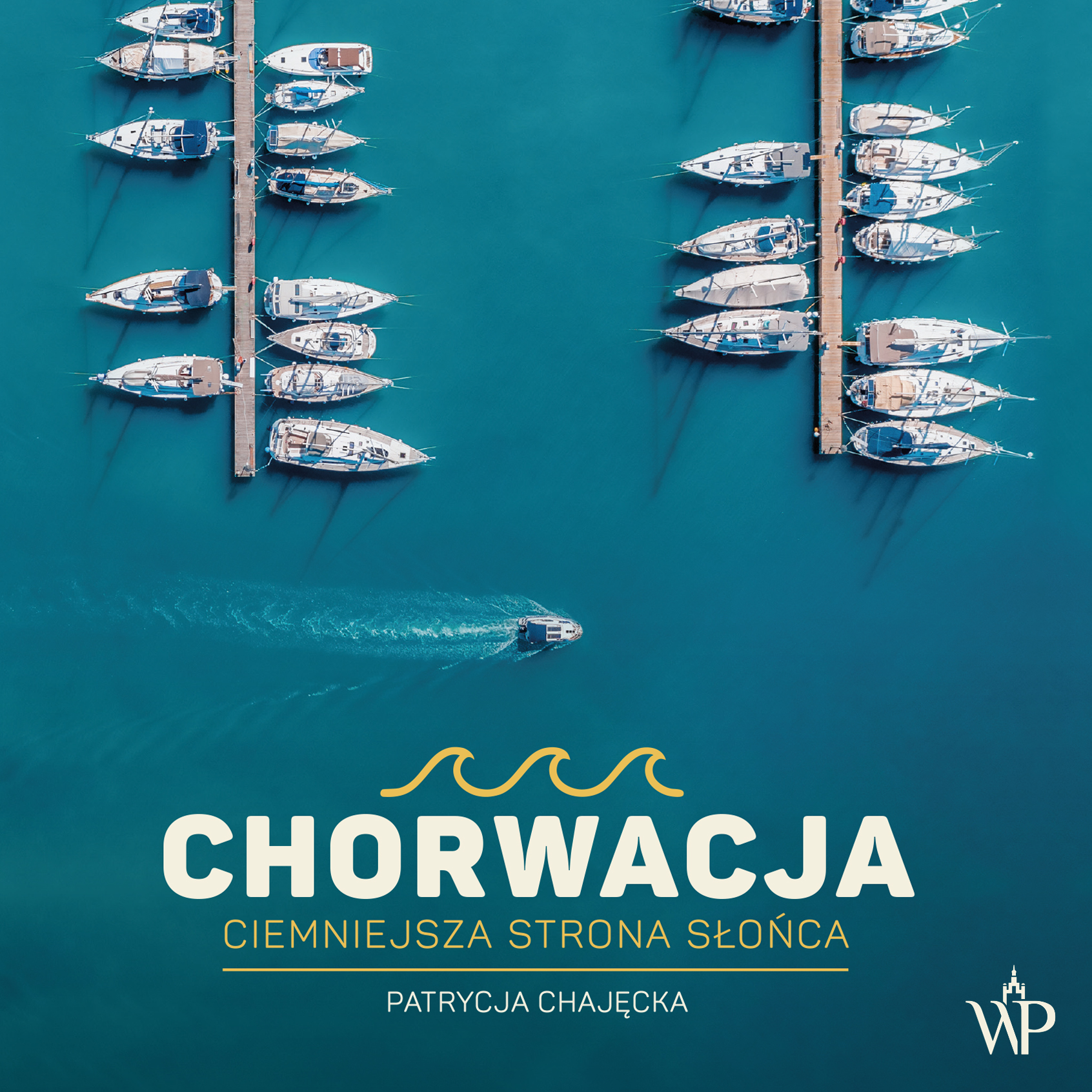 Książka o Chorwacji autorstwa Patrycji Chajęckiej
