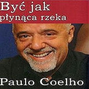 Być jak płynąca rzeka