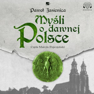 Myśli o dawnej Polsce