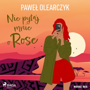 Nie pytaj mnie o Rose