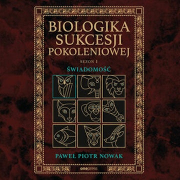 Biologika Sukcesji Pokoleniowej. Sezon I. Świadomość