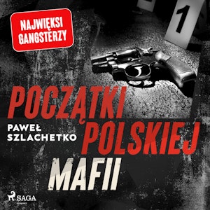 Początki polskiej mafii