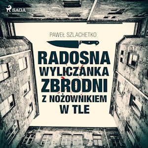 Radosna wyliczanka zbrodni z nożownikiem w tle