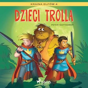 Kraina Elfów 4. Dzieci trolla