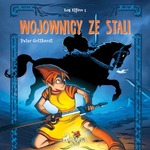 Los Elfów 1: Wojownicy ze stali