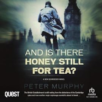 And Is There Honey Still For Tea?