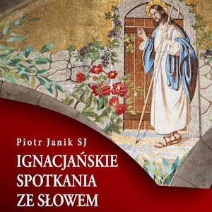 Ignacjańskie spotkania ze słowem