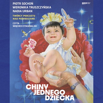 Chiny jednego dziecka audiobook, Nadia Urban, Piotr Sochoń, Weronika Truszczyńska