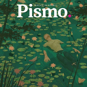 Pismo. Magazyn Opinii 05/2021