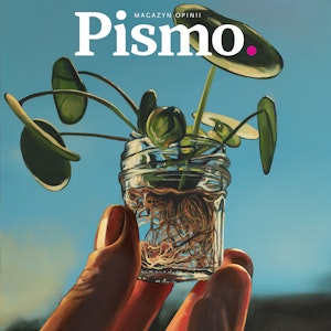 Pismo. Magazyn Opinii 09/2022