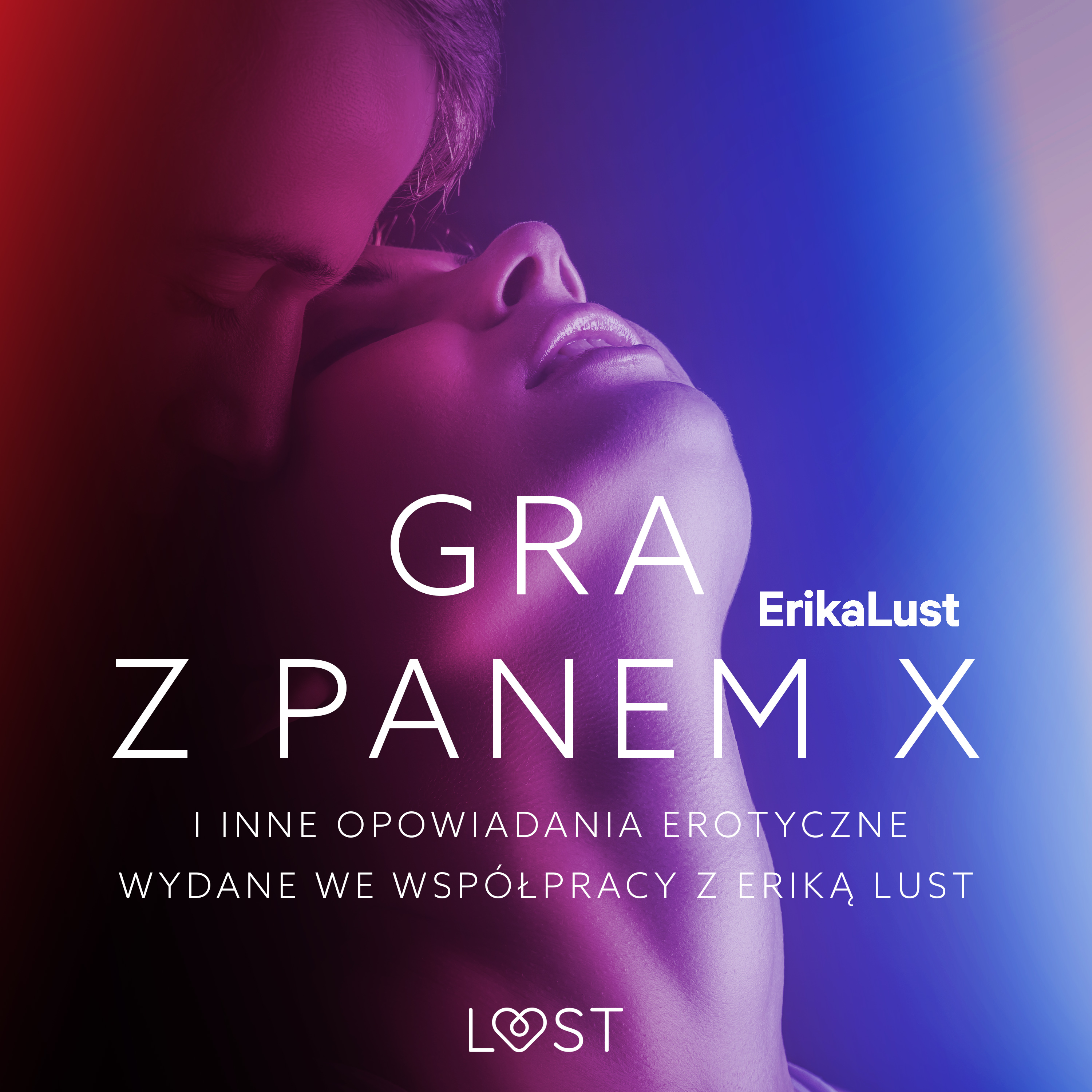 Gra z Panem X i inne opowiadania erotyczne wydane we współpracy z Eriką  Lust Audiobook LUST | Audioteka