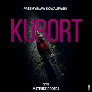 Kurort. Ugne Galant. Tom 5, Przemysław Kowalewski