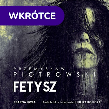 Fetysz, Przemysław Piotrowski