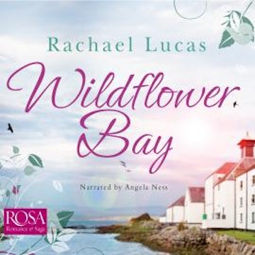 Wildflower Bay audiobook, Rachael Lucas