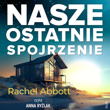 Nasze ostatnie spojrzenie. Stephanie King. Tom 4 audiobook, Rachel Abbott