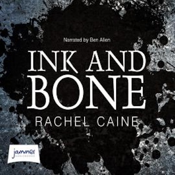 Ink and Bone audiobook, Rachel Caine