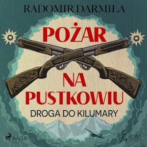 Pożar na pustkowiu: Droga do Kilumary