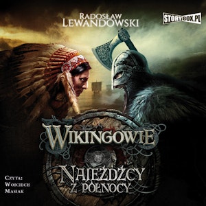 Wikingowie. Tom 2. Najeźdźcy z Północy