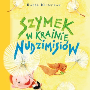 Szymek w krainie nudzimisiów