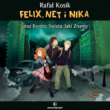 Felix, Net i Nika oraz Koniec Świata Jaki Znamy