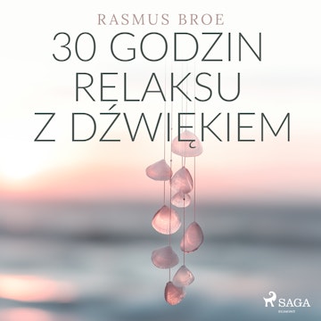 30 godzin relaksu z dźwiękiem