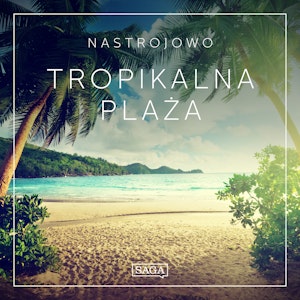 Nastrojowo - Tropikalna Plaża