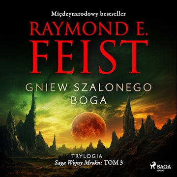 Saga Wojny Mroku. Tom 3. Gniew szalonego boga