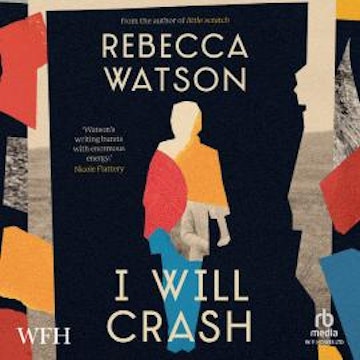 I Will Crash audiobook, Rebecca Watson