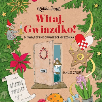 Witaj, Gwiazdko! 24 świąteczne opowieści Myszonka audiobook, Riikka Jäntti