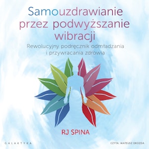 Samouzdrawianie przez podwyższanie wibracji