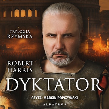 Dyktator. Trylogia rzymska. Tom 3 audiobook, Robert Harris