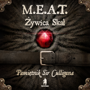 M.E.A.T. Żywica Skał. Pamiętnik sir Culligana