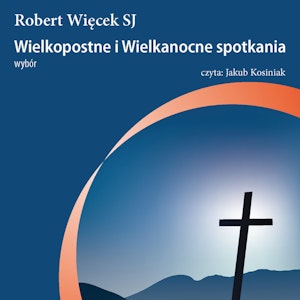 Wielkopostne i wielkanocne spotkania