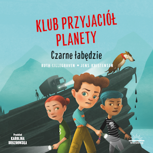 Klub Przyjaciół Planety. Czarne łabędzie