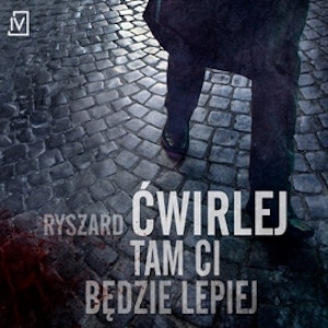 Tam ci będzie lepiej