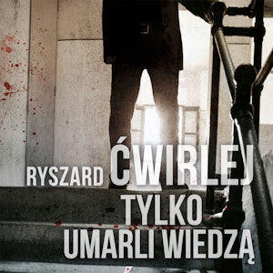 Tylko umarli wiedzą