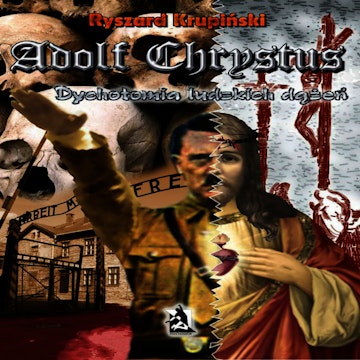 Adolf Chrystus. Dychotomia ludzkich dążeń (Audiobook)
