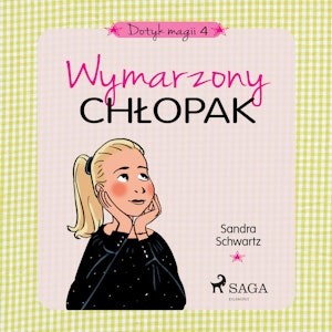 Dotyk magii 4 - Wymarzony chłopak