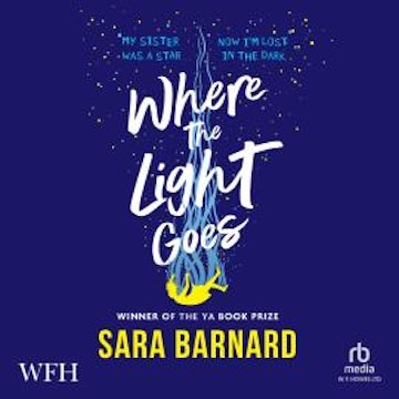 Where the Light Goes audiobook, Sara Barnard