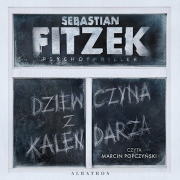 Dziewczyna z kalendarza audiobook, Sebastian Fitzek
