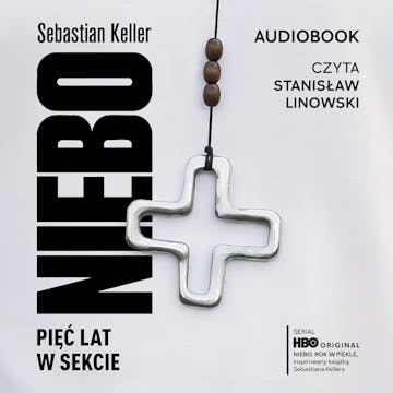 Niebo. Pięć lat w sekcie audiobook, Sebastian Keller