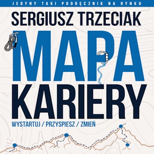 Mapa Kariery – Wystartuj / Przyspiesz / Zmień